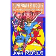Superpower Struggles Mighty America, Faltering Europe, Rising Asia