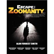 Escape from Zoomanity
