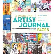 A World of Artist Journal Pages 1000+ Artworks | 230 Artists | 30 Countries