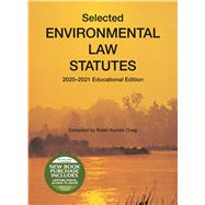 Selected Environmental Law Statutes, 2020-2021 Educational Edition