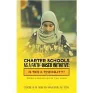 Charter Schools as a Faith-Based Initiative: Is This a Possibility?