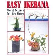 Easy Ikebana Floral Accents for the Home