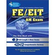 The Best Test Preparation and Review Course for the Fe/Eit: Fundamentals of Engineering : Am Exam