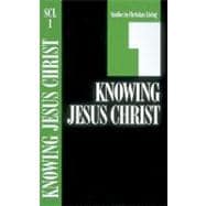 Knowing Jesus Christ Book 1