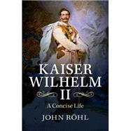 Kaiser Wilhelm II, 1859-1941