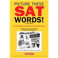 Picture These SAT Words! All The Vocabulary You Need to Succeed on the SAT