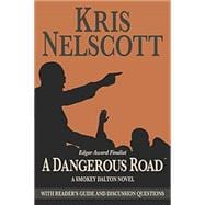 A Dangerous Road: With Reader's Guide and Discussion Questions: A Smokey Dalton Novel (Smokey Dalton #1)