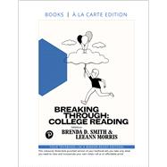 Breaking Through College Reading, Book a la carte Edition,9780134690780
