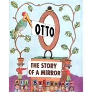 Otto : The Story of a Mirror