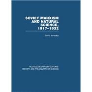 Soviet Marxism and Natural Science: 1917-1932