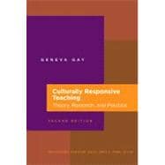 Culturally Responsive Teaching : Theory, Research, and Practice
