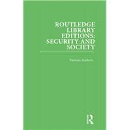 Routledge Library Editions: Security and Society