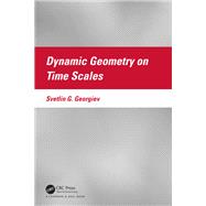 Dynamic Geometry on Time Scales