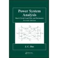 Power System Analysis: Short-Circuit Load Flow and Harmonics, Second Edition