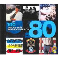 Los 100 Discos Mas Vendidos De Los 80/the 100 Best-selling Albums of the 80s