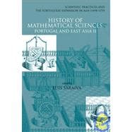 History of Mathematical Sciences : Portugal and East Asia II Scientific Practices and the Portuguese Expansion in Asia (1498-1759) University of Macao, China 10 - 12 October 1998