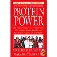 Protein Power The High-Protein/Low-Carbohydrate Way to Lose Weight, Feel Fit, and Boost Your Health--in Just Weeks!