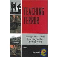 Teaching Terror: Strategic And Tactical Learning in the Terrorist World