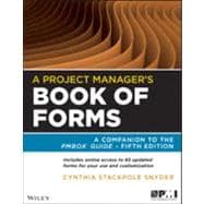 A Project Manager's Book of Forms A Companion to the PMBOK Guide