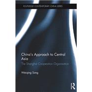 China's Approach to Central Asia: The Shanghai Co-operation Organisation