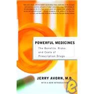 Powerful Medicines The Benefits, Risks, and Costs of Prescription Drugs