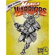 How to Draw Manga Warriors