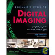 Beginner's Guide to Digtial Imaging