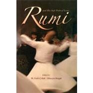 Rumi and His Sufi Path of Love