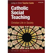 Catholic Social Teaching (Teacher Guide)