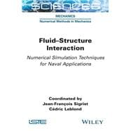 Fluid-structure Interaction Numerical Simulation Techniques for Naval Applications
