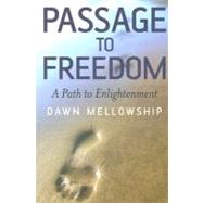 Passage to Freedom A Path to Enlightenment
