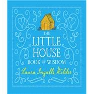 The Little House Book of Wisdom
