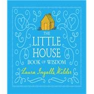 The Little House Book of Wisdom