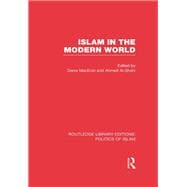 Islam in the Modern World (RLE Politics of Islam)