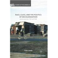 Race, Class, and the Politics of Decolonization