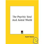 The Psychic Soul and Astral World