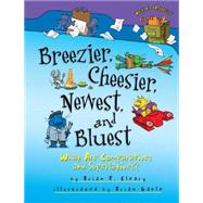 Breezier, Cheesier, Newest, and Bluest