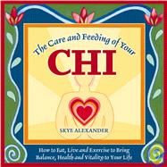 The Care And Feeding Of Your Chi