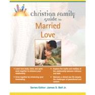 Christian Family Guide to Married Love