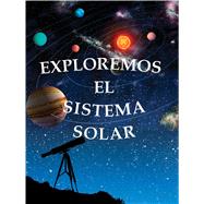 Exploremos el Sistema Solar / Exploring the Solar System