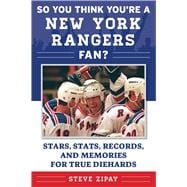 So You Think You're a New York Rangers Fan?