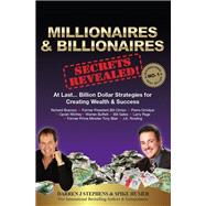 Millionaires & Billionaires Secrets Revealed