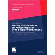Nutzung Virtueller Welten Zur Kundenintegration in Die Neuproduktentwicklung