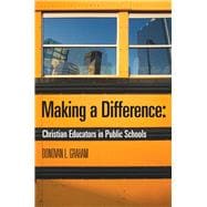 Kindle Book: Making a Difference: Christian Educators on Public Schools (ASIN B007AMCPE0)