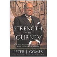 Strength for the Journey: Biblical Wisdom for Daily Living : A New Collection of Sermons