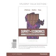 Survey of Economics Principles, Applications, and Tools, Student Value Edition Plus MyLab Economics with Pearson eText -- Access Card Package