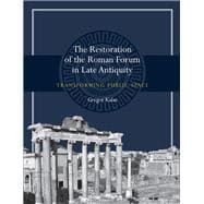 The Restoration of the Roman Forum in Late Antiquity