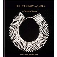The Collars of RBG A Portrait of Justice book cover, ISBN 9780593580783