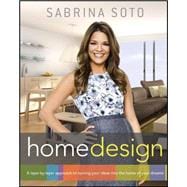 Sabrina Soto on Home Design : A Layer-by-Layer Approach to Turning Your Ideas into the Home of Your Dreams