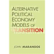 Alternative Political Economy Models of Transition
